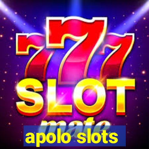 apolo slots